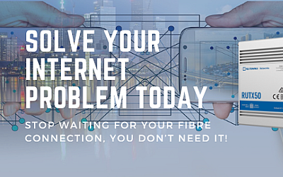 Solve your internet problem today. Stop waiting for your Fibre connection, you don’t need it!