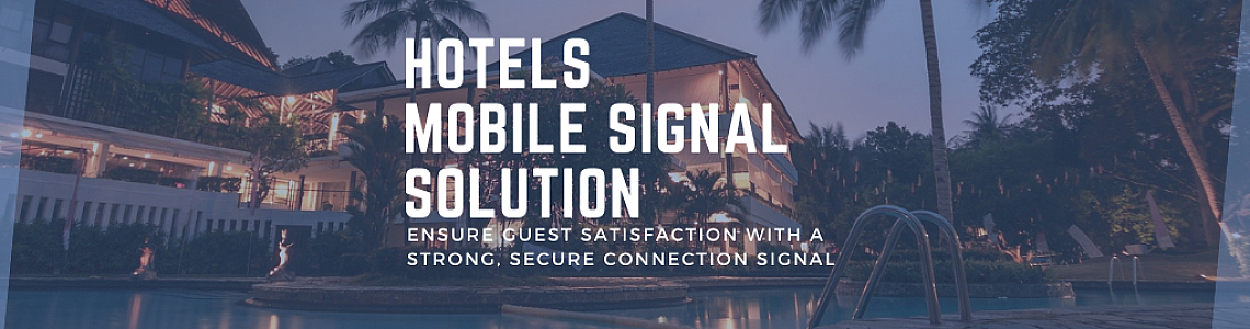 Mobile Signal Solution For Hotels