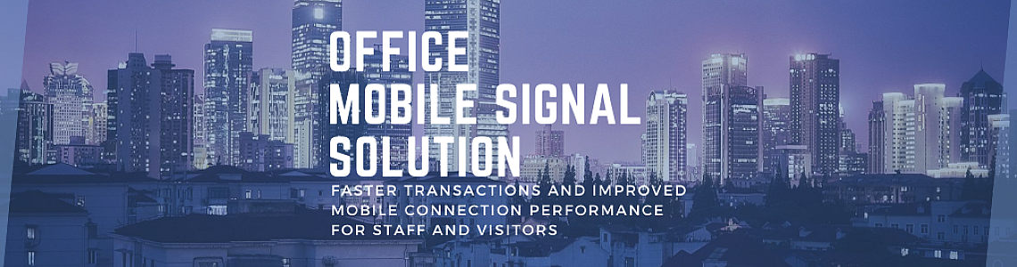 Mobile Signal Solution For Offices & Buildings