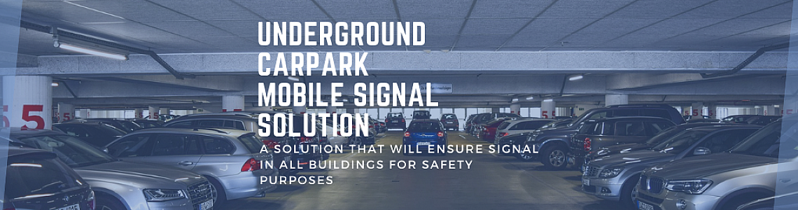 Mobile Signal Solution For Underground Carparks