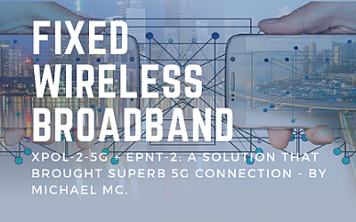 Fixed Wireless Broadband Solution For 5G NR Connection by Michael M